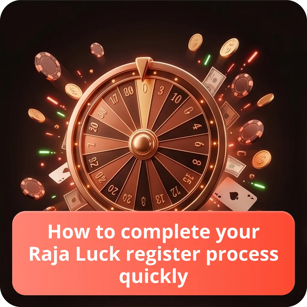 How to Complete Your Raja Luck Register Process Quickly